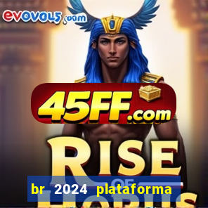 br 2024 plataforma de jogos